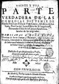 Veinte y una parte verdadera de las Comedias del Fénix de España Frey Lope Félix de Vega Carpio...