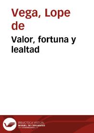 Valor, fortuna y lealtad