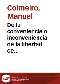 De la conveniencia o inconveniencia de la libertad de comercio atendidas a las actuales condiciones de España