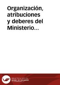 Organización, atribuciones y deberes del Ministerio Fiscal