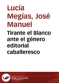 Tirante el Blanco ante el género editorial caballeresco