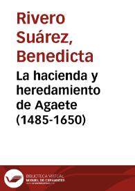 La hacienda y heredamiento de Agaete (1485-1650)