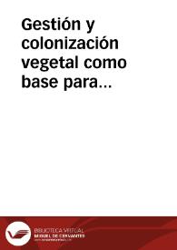 Gestión y colonización vegetal como base para interpretar la evolución de los campos abandonados