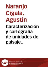 Caracterización y cartografía de unidades de paisaje vegetal discriminados a partir de técnicas de teledetección y trabajo de campo