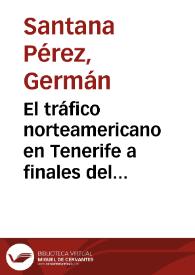 El tráfico norteamericano en Tenerife a finales del siglo XVIII a través de los informes consulares franceses