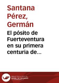 El pósito de Fuerteventura en su primera centuria de actuación