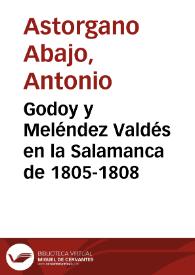 Godoy y Meléndez Valdés en la Salamanca de 1805-1808