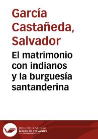 El matrimonio con indianos y la burguesía santanderina