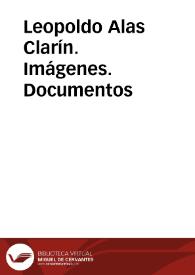 Leopoldo Alas Clarín. Imágenes. Documentos