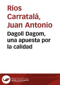 Dagoll Dagom, una apuesta por la calidad