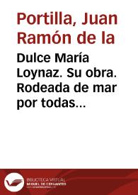 Dulce María Loynaz. Su obra. Rodeada de mar por todas partes