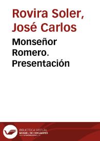 Monseñor Romero. Presentación