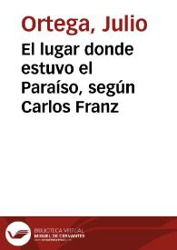 El lugar donde estuvo el Paraíso, según Carlos Franz