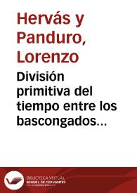 División primitiva del tiempo entre los bascongados usada aún por ellos