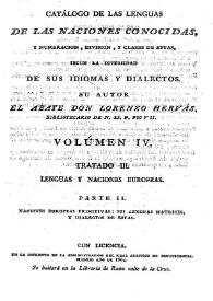 Catálogo de las lenguas de las naciones conocidas, y numeración, división, y clases de éstas según la diversidad de sus idiomas y dialectos. Volumen 4. Tratado III: Lenguas y naciones europeas. Parte II: Naciones europeas primitivas: sus lenguas matrices, y dialectos de estas