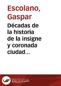 Décadas de la historia de la insigne y coronada ciudad y Reino de Valencia. Tomo 1