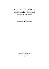 La ciudad de Badajoz: demografía y sociedad en el siglo XVIII