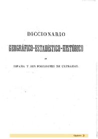 Diccionario geográfico-estadístico-histórico de España y sus posesiones de Ultramar. Tomo 1 [ABA-ALICANTE]