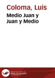 Medio Juan y Juan y Medio