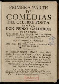 Primera parte de comedias del celebre poeta español don Pedro Calderon de la Barca ...