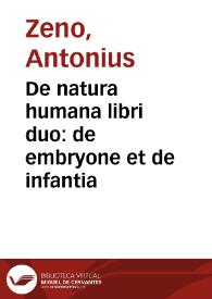 De natura humana libri duo : de embryone et de infantia