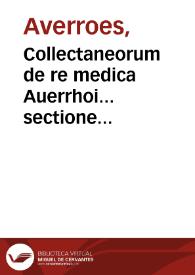 Collectaneorum de re medica Auerrhoi... sectione tres...