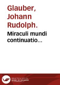 Miraculi mundi continuatio...