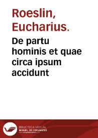 De partu hominis et quae circa ipsum accidunt