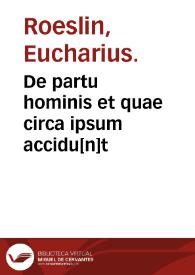 De partu hominis et quae circa ipsum accidu[n]t