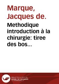 Methodique introduction à la chirurgie : tiree des bos autheurs...