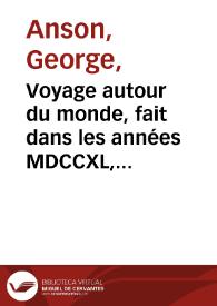 Voyage autour du monde, fait dans les années MDCCXL, I, II, III, IV