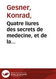 Quatre liures des secrets de medecine, et de la philosophie chimique