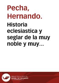 Historia eclesiastica y seglar de la muy noble y muy leal ciudad de Guadalaxara ...