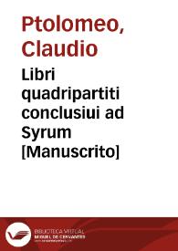 Libri quadripartiti conclusiui ad Syrum  [Manuscrito]