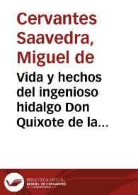 Vida y hechos del ingenioso hidalgo Don Quixote de la Mancha