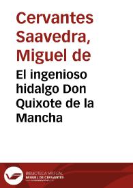 El ingenioso hidalgo Don Quixote de la Mancha