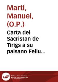 Carta del Sacristan de Tirigs a su paisano Feliu Bonamich en que se convence contra un moderno escritor, que el insigne pintor Francisco de Ribalta fue valenciano y natural de Castellon de la Plana