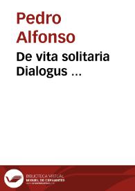 De vita solitaria Dialogus ...