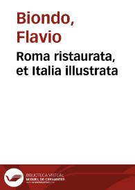 Roma ristaurata, et Italia illustrata