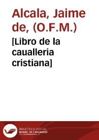 [Libro de la caualleria cristiana]