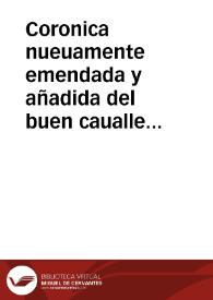 Coronica nueuamente emendada y añadida del buen cauallero don Tristan de Leonis. Y del rey don Tristan de Leonis, el Jouen, su hijo