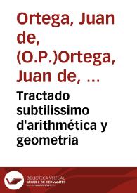 Tractado subtilissimo d'arithmética y geometria