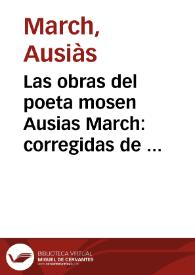 Las obras del poeta mosen Ausias March : corregidas de los errores q[ue] tenian : sale con ellas el vocabulario de los vocablos en ellas contenidos...