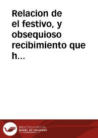 Relacion de el festivo, y obsequioso recibimiento que hizo la Ciudad de Valencia al ... Infante Don Carlos quando transitò por ella para proseguir su viage à Italia, Domingo à 11 de Noviembre de el año 1731