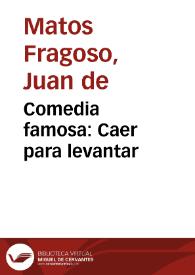 Comedia famosa:  Caer para levantar