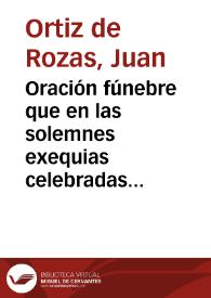 Oración fúnebre que en las solemnes exequias celebradas por las Carmelitas Descalzas de la ciudad de La Plata en el Perú, en sufragio del alma del ... Señor D. Fr. Joseph Antonio de San Alberto ...