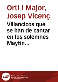 Villancicos que se han de cantar en los solemnes Maytines de Navidad de este año 1752 en la Metropolitana Iglesia de la Ciudad de Valencia