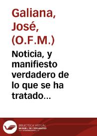 Noticia, y manifiesto verdadero de lo que se ha tratado, y resuelto en una junta, que tuvo el ... Duque de Veraguas, Virrey, y Capitan general del Reyno de Valencia, con quatro Theologos.