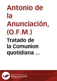 Tratado de la Comunion quotidiana ...