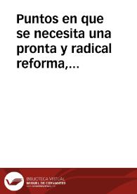 Puntos en que se necesita una pronta y radical reforma, para que no sean inútiles los sacrificios que está haciendo el pueblo español